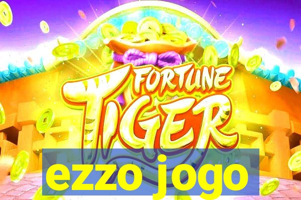 ezzo jogo